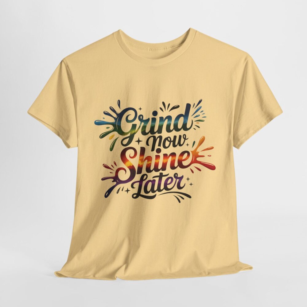 Grind Now, Shine Later – Splash Edition Tee - Image 5